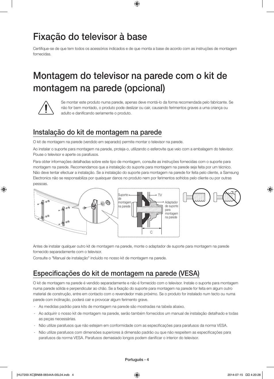 Fixação do televisor à base, Instalação do kit de montagem na parede, Especificações do kit de montagem na parede (vesa) | Samsung UE55HU7200S User Manual | Page 76 / 97