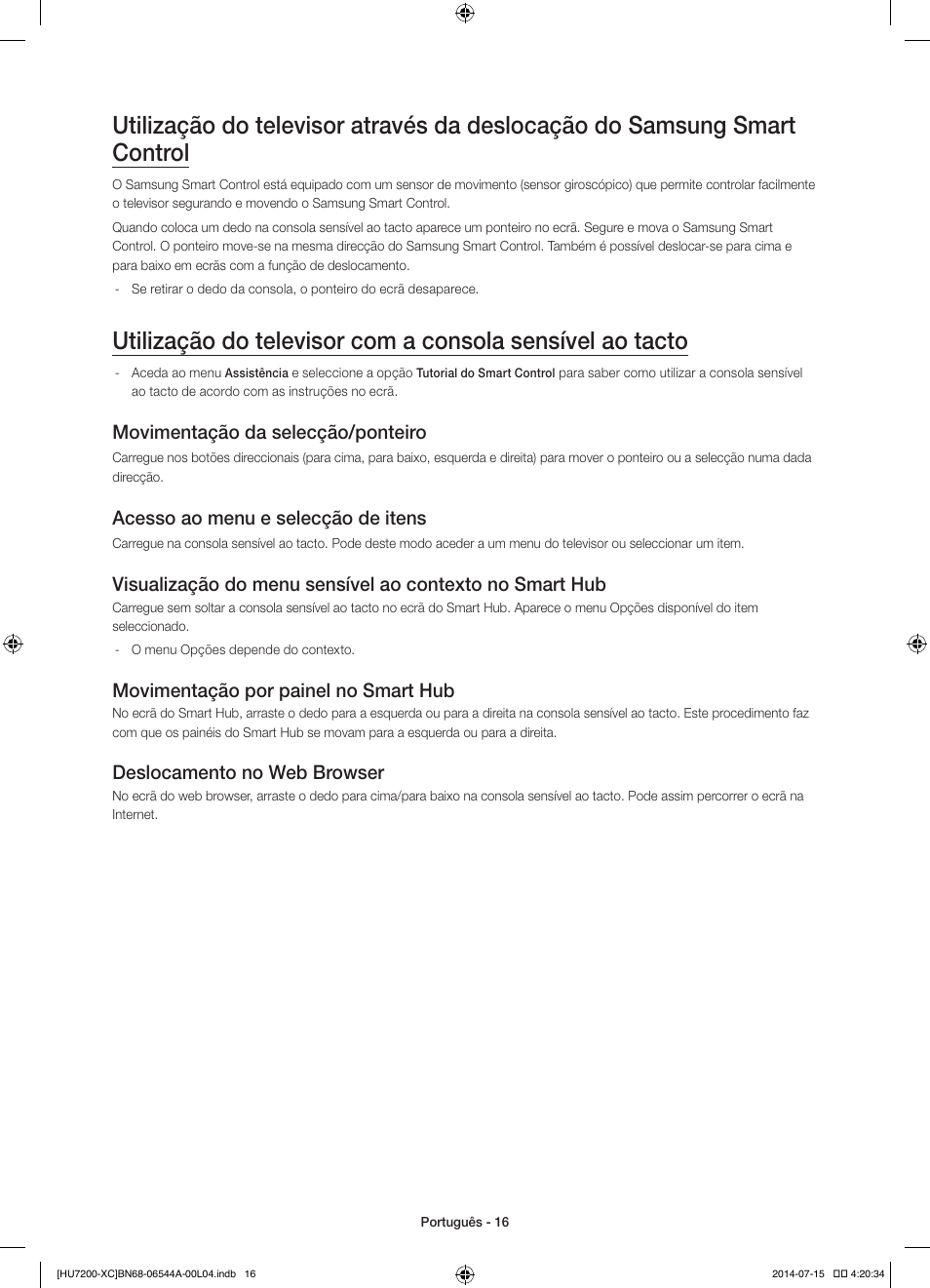 Movimentação da selecção/ponteiro, Acesso ao menu e selecção de itens, Movimentação por painel no smart hub | Deslocamento no web browser | Samsung UE55HU7200S User Manual | Page 88 / 97