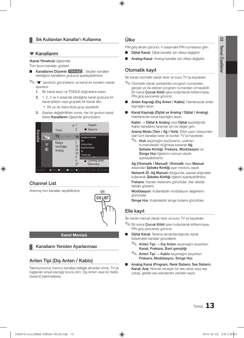 Kanallarım, Channel list, Anten tipi (dış anten / kablo) | Ülke, Otomatik kayıt, Elle kayıt | Samsung UE22C4000PW User Manual | Page 223 / 253