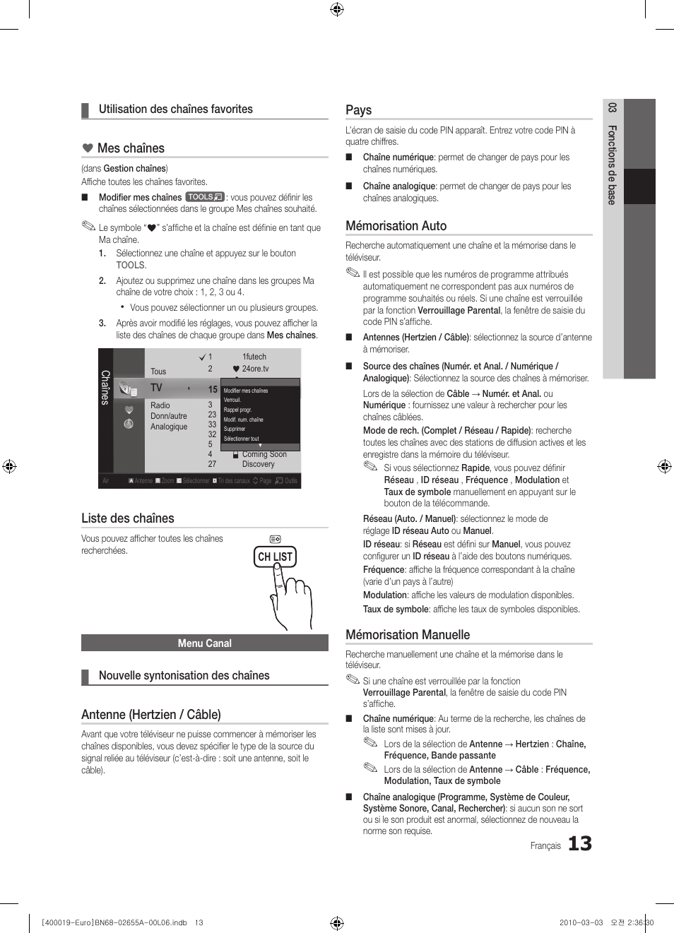 Mes chaînes, Liste des chaînes, Antenne (hertzien / câble) | Pays, Mémorisation auto, Mémorisation manuelle | Samsung UE22C4000PW User Manual | Page 55 / 253