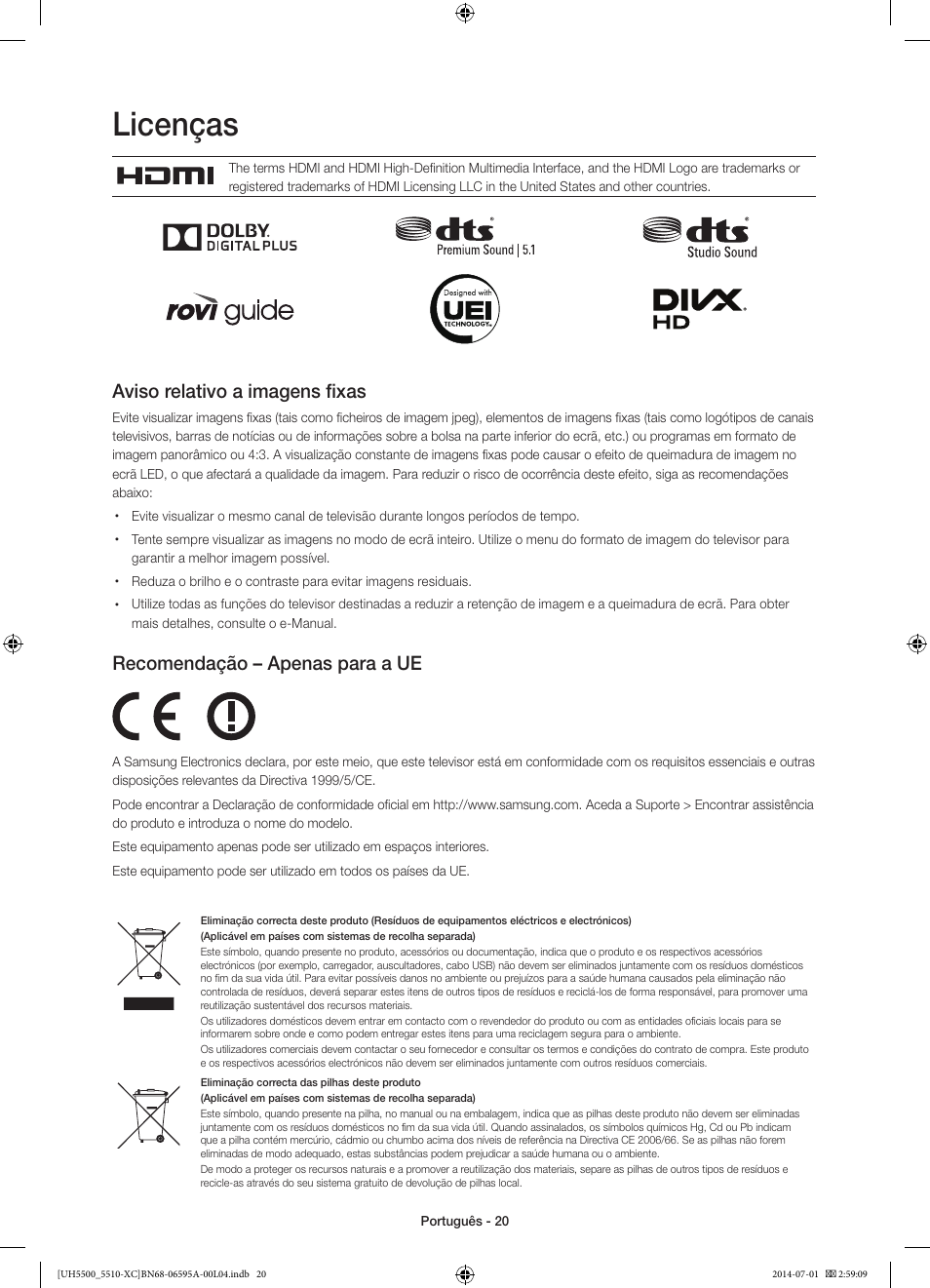 Licenças, Aviso relativo a imagens fixas, Recomendação – apenas para a ue | Samsung UE32H5570SS User Manual | Page 80 / 81