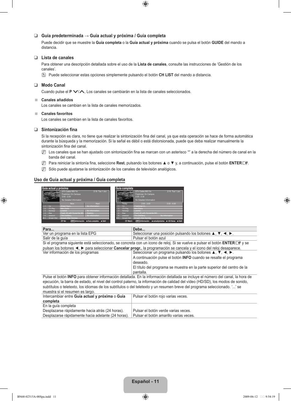 Lista de canales, Modo canal, Sintonización fina | Uso de guía actual y próxima / guía completa | Samsung LE32B553M3W User Manual | Page 243 / 422
