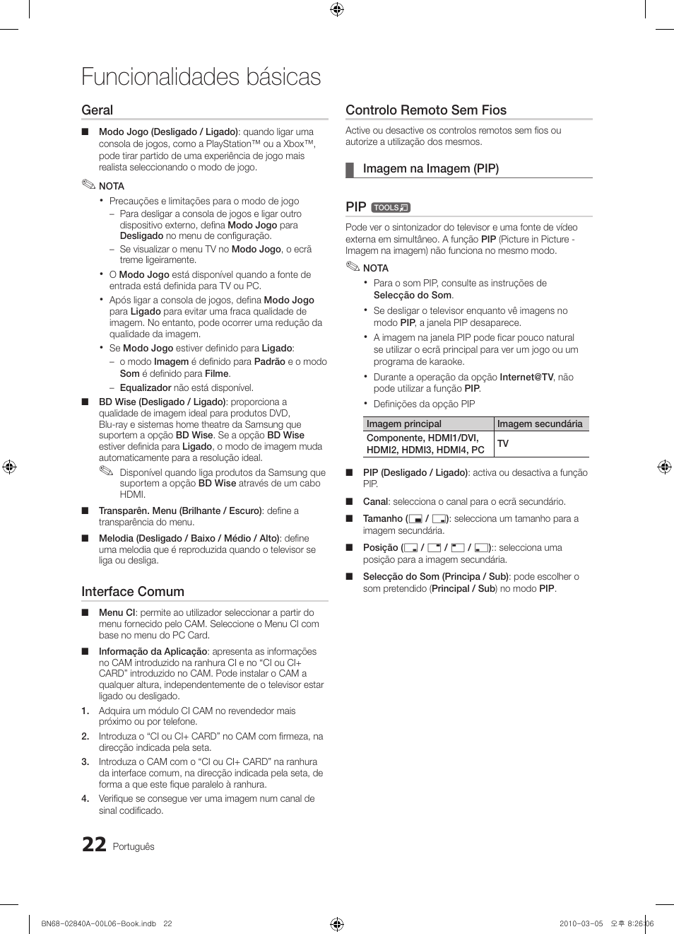 Funcionalidades básicas, Geral, Interface comum | Controlo remoto sem fios | Samsung UE40C6600UW User Manual | Page 202 / 362