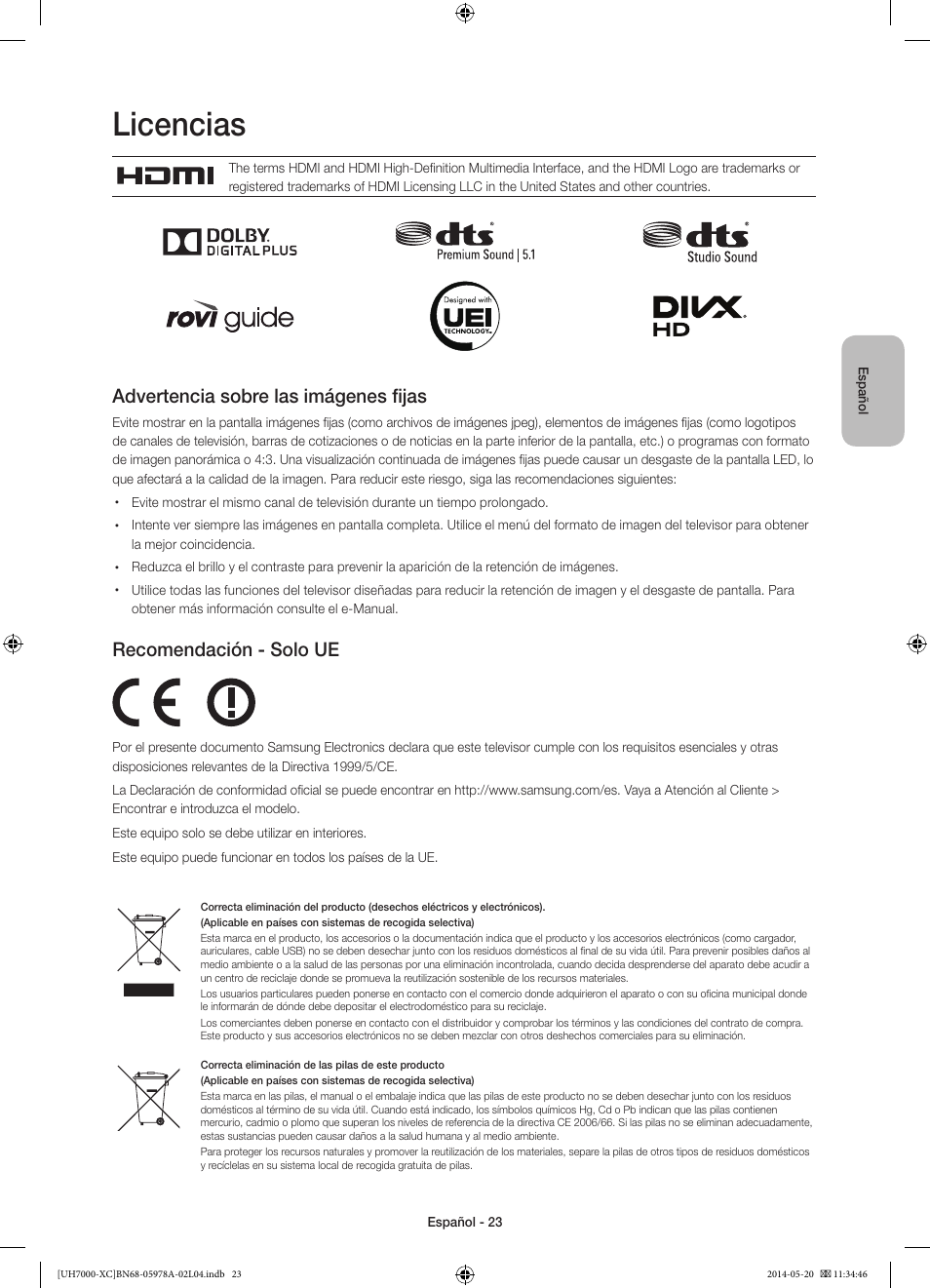 Licencias, Advertencia sobre las imágenes fijas, Recomendación - solo ue | Samsung UE55H7000SL User Manual | Page 67 / 89