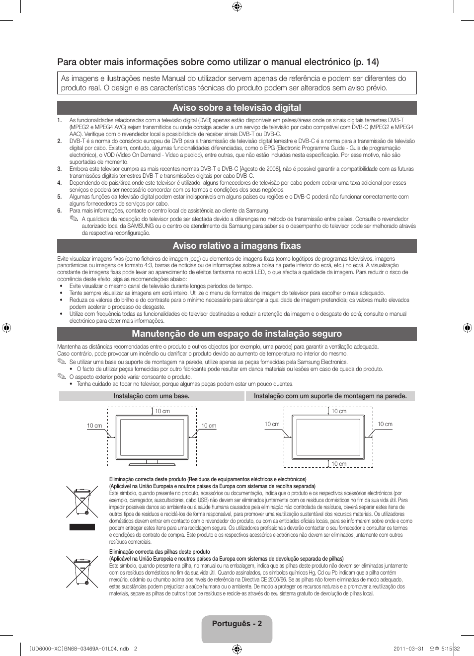 Aviso sobre a televisão digital, Aviso relativo a imagens fixas, Manutenção de um espaço de instalação seguro | Samsung UE37D6000TW User Manual | Page 66 / 86