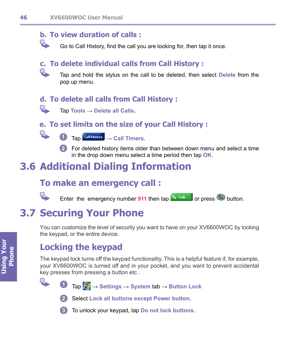 6 additional dialing information, 7 secure your phone, Additional dialing information | Securing your phone, 7 securing your phone, Locking the keypad, E. to set limits on the size of your call history, B. to view duration of calls, C. to delete individual calls from call history, D. to delete all calls from call history | Verizon Wireless XV6600WOC User Manual | Page 46 / 158