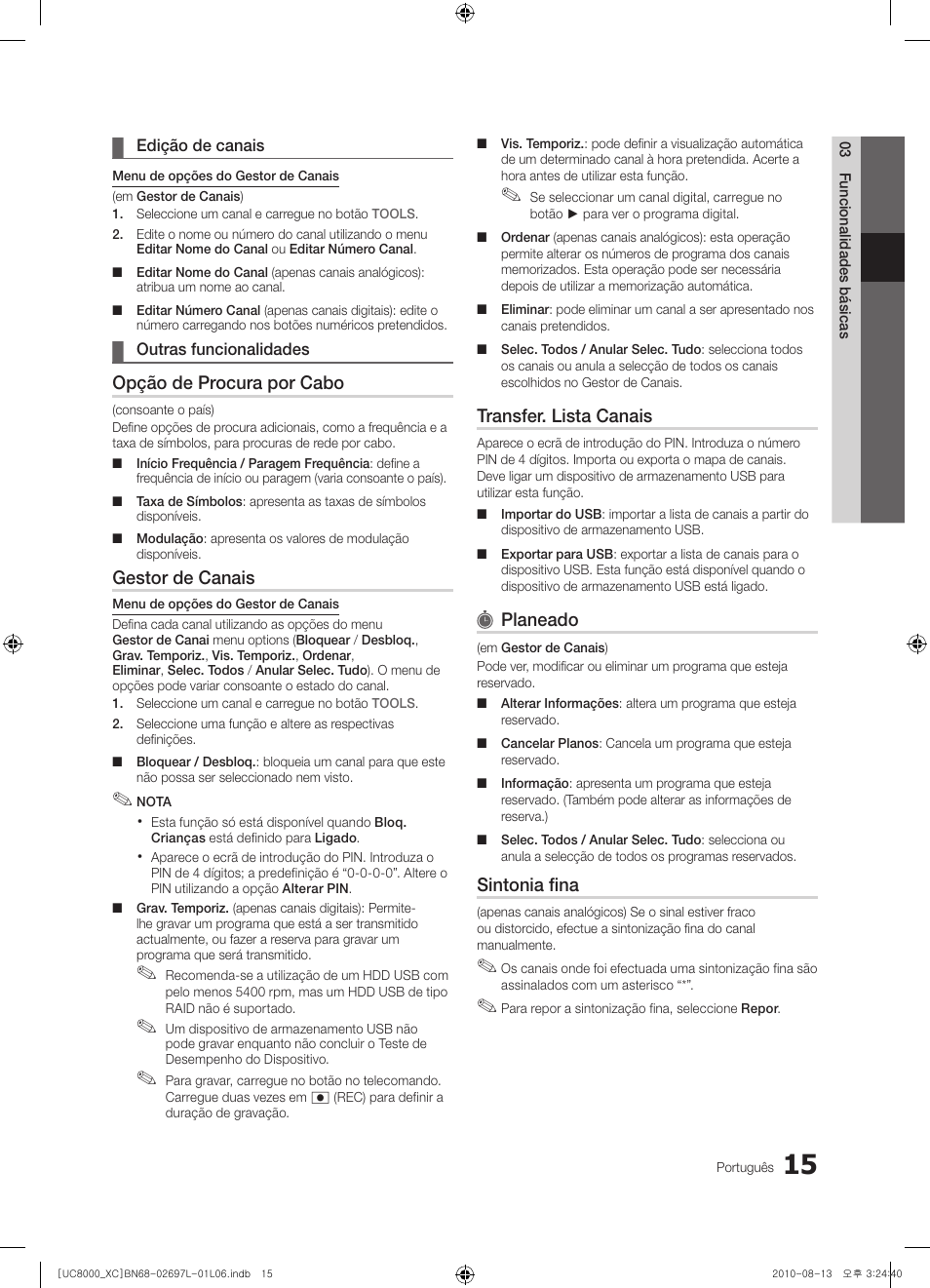 Opção de procura por cabo, Gestor de canais, Transfer. lista canais | Planeado, Sintonia fina | Samsung UE65C8000XW User Manual | Page 201 / 374