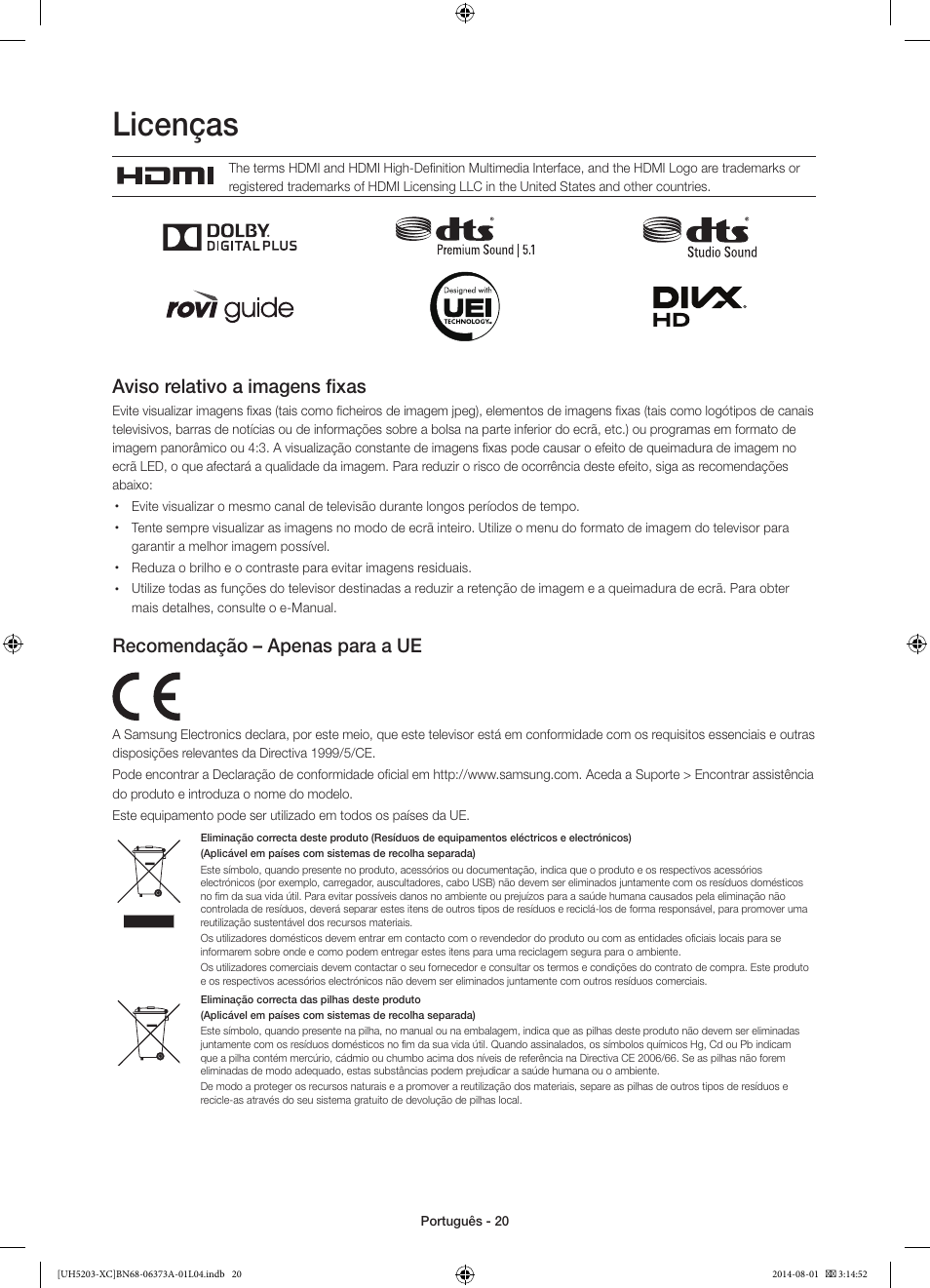 Licenças, Aviso relativo a imagens fixas, Recomendação – apenas para a ue | Samsung UE58H5203AW User Manual | Page 80 / 81