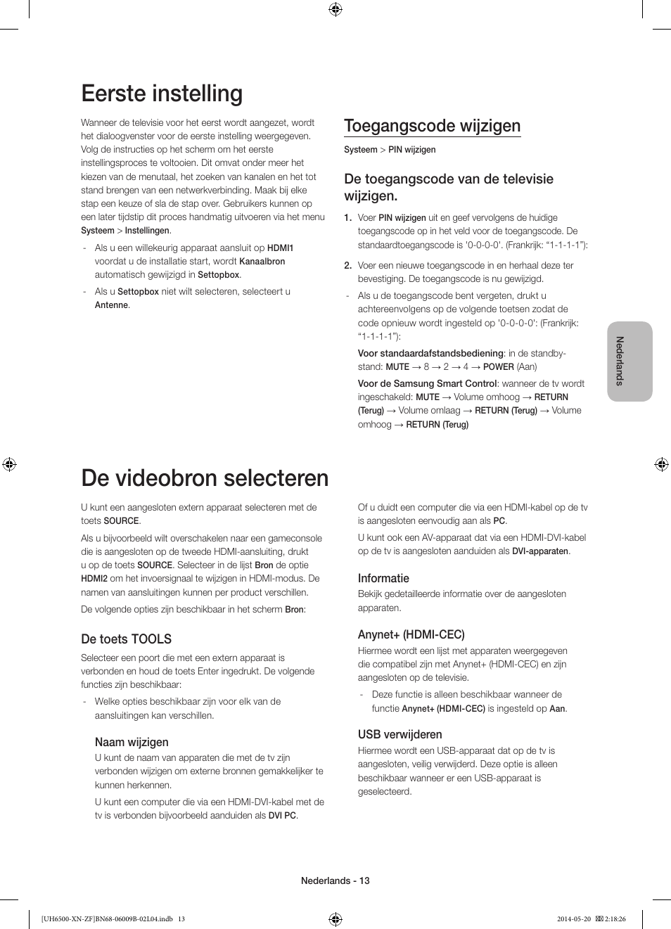 Eerste instelling, De videobron selecteren, Toegangscode wijzigen | De toegangscode van de televisie wijzigen, De toets, Tools | Samsung UE55H6650SL User Manual | Page 79 / 89