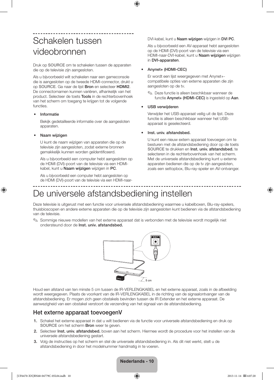 Schakelen tussen videobronnen, De universele afstandsbediening instellen, Het externe apparaat toevoegenv | Samsung UE46F6510SS User Manual | Page 82 / 97