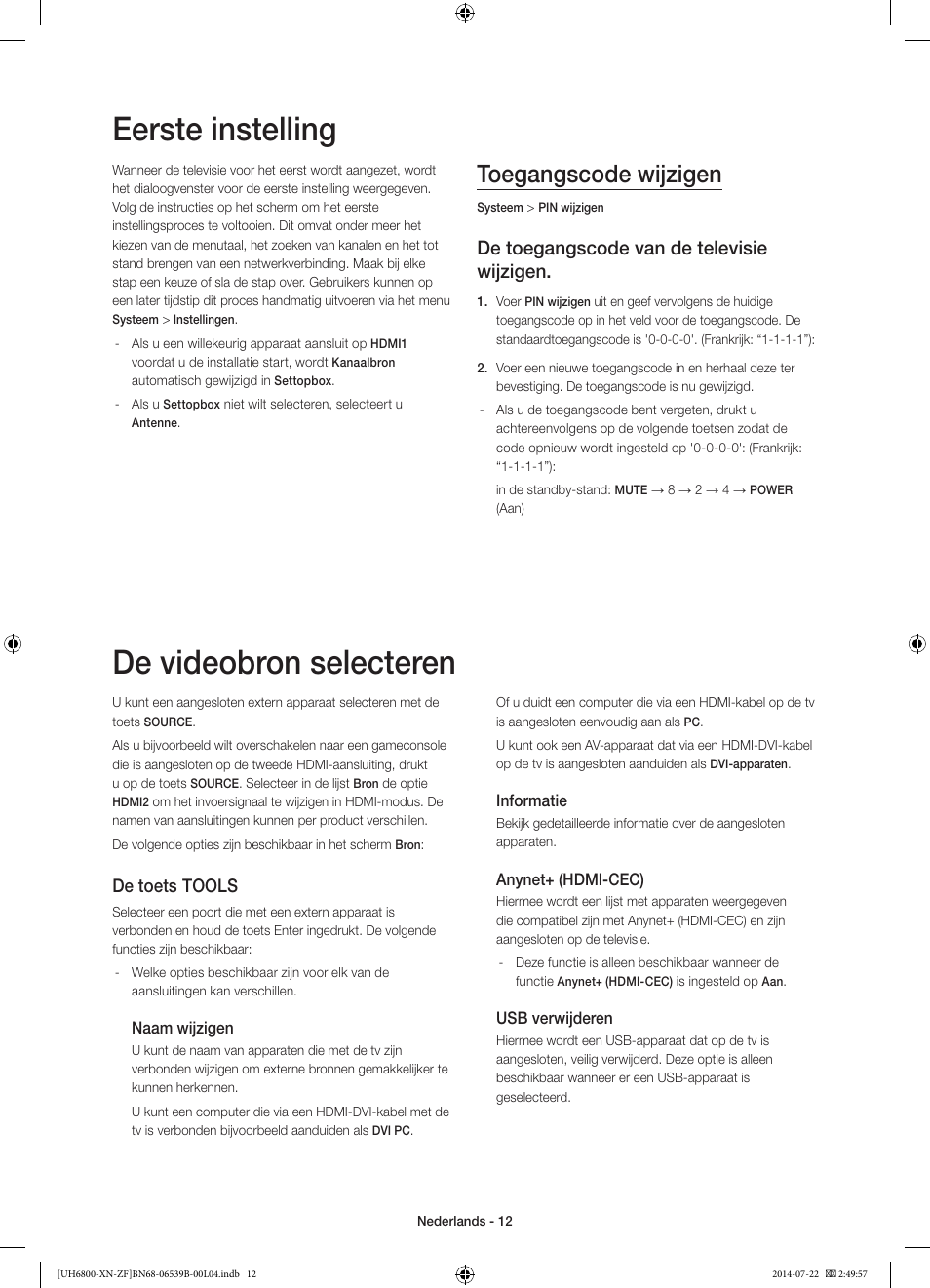 Eerste instelling, De videobron selecteren, Toegangscode wijzigen | De toegangscode van de televisie wijzigen, De toets, Tools | Samsung UE48H6800AW User Manual | Page 72 / 81