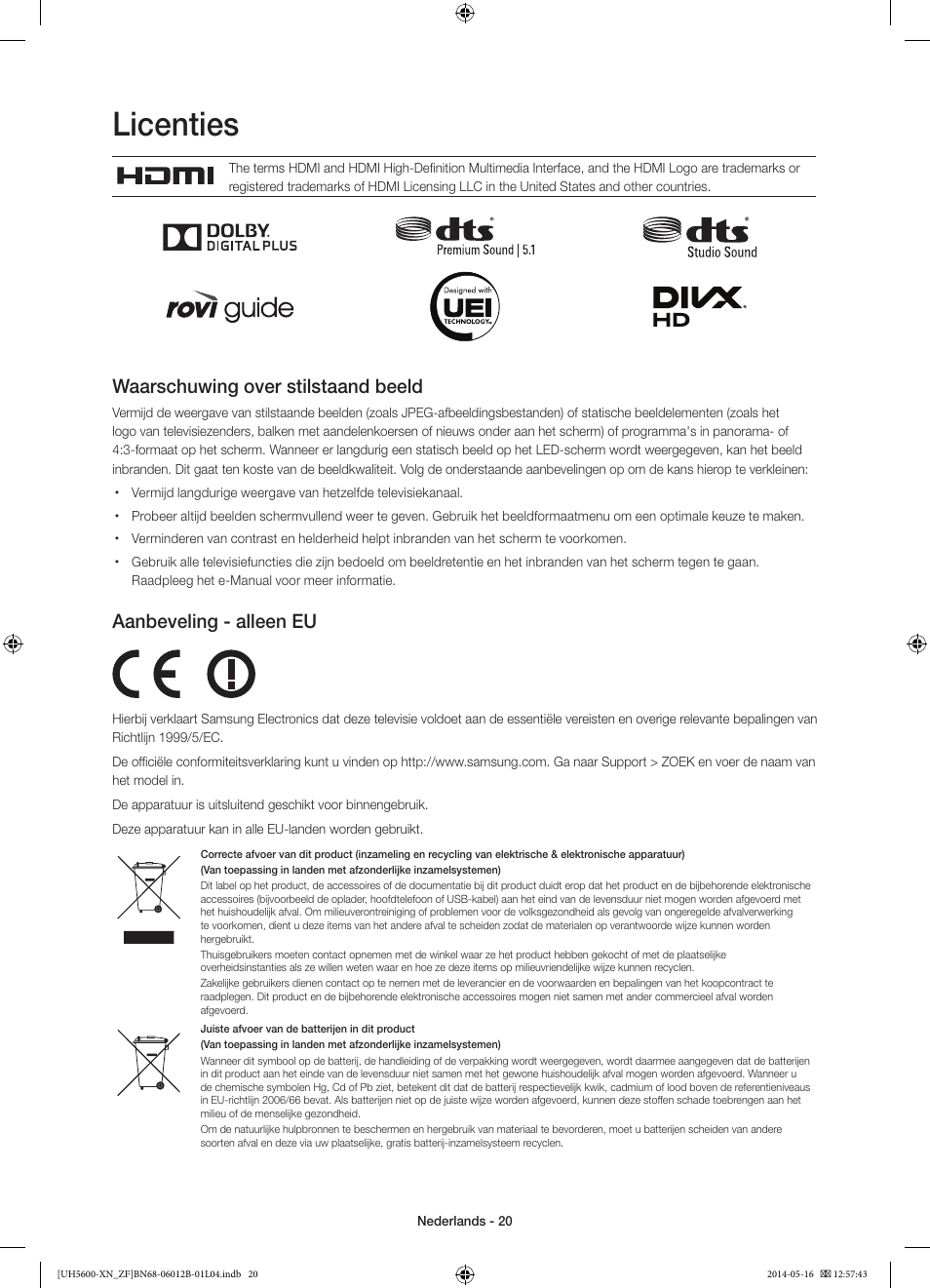 Licenties, Waarschuwing over stilstaand beeld, Aanbeveling - alleen eu | Samsung UE22H5610AW User Manual | Page 80 / 81