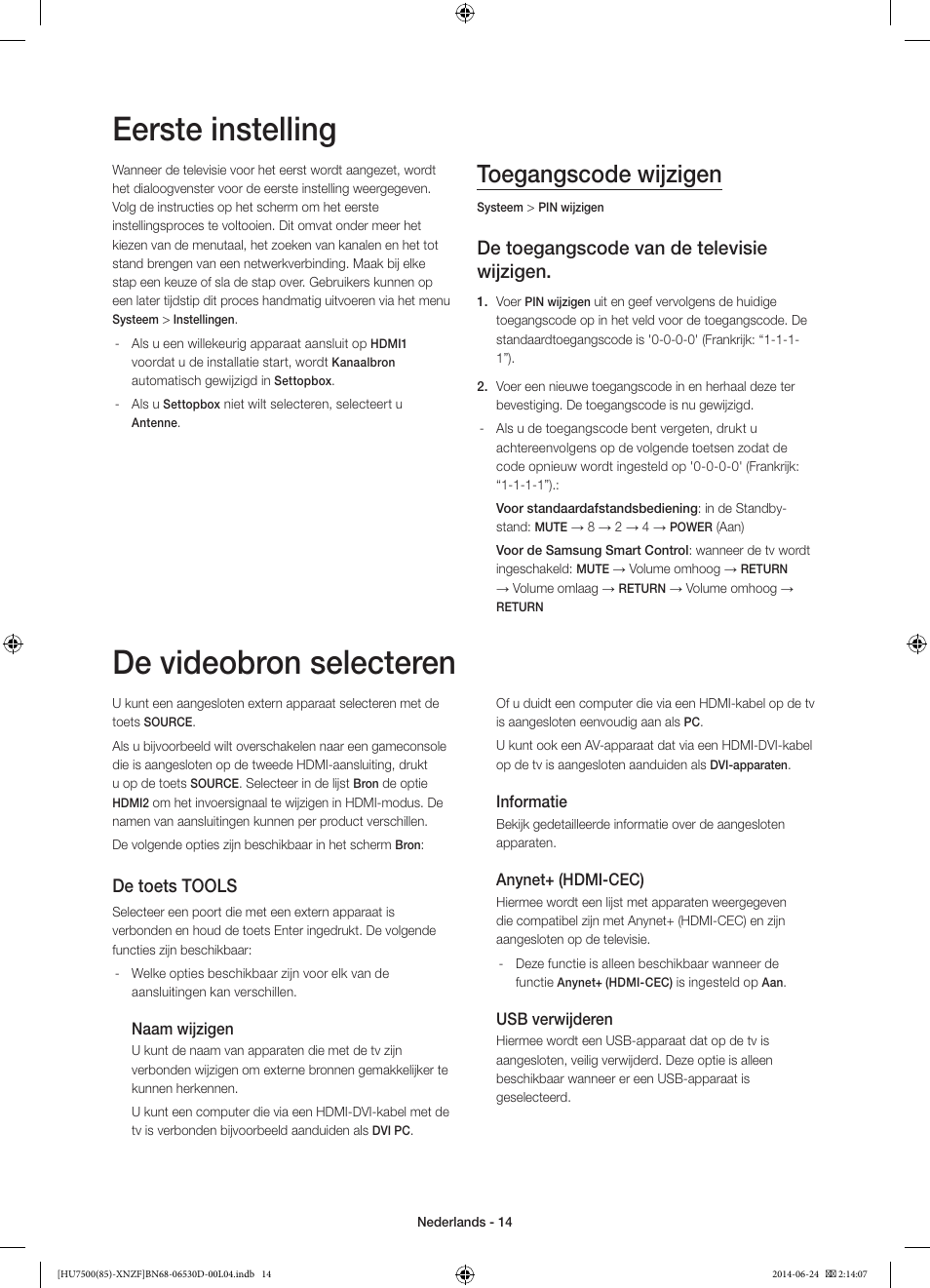 Eerste instelling, De videobron selecteren, Toegangscode wijzigen | De toegangscode van de televisie wijzigen, De toets tools | Samsung UE85HU7500L User Manual | Page 86 / 97