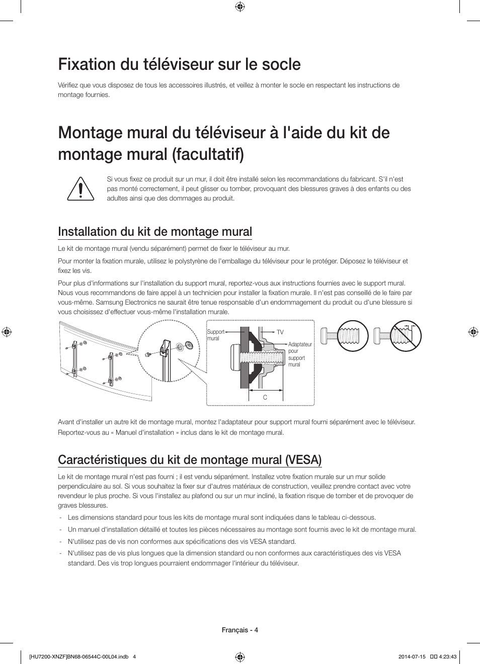Fixation du téléviseur sur le socle, Installation du kit de montage mural, Caractéristiques du kit de montage mural (vesa) | Samsung UE65HU7200S User Manual | Page 28 / 97
