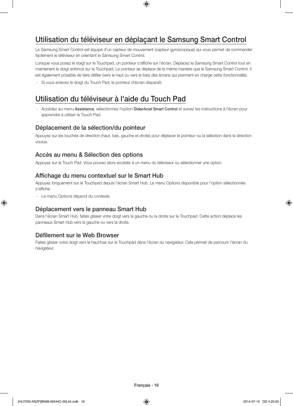 Utilisation du téléviseur à l'aide du touch pad, Déplacement de la sélection/du pointeur, Accès au menu & sélection des options | Affichage du menu contextuel sur le smart hub, Déplacement vers le panneau smart hub, Défilement sur le web browser | Samsung UE65HU7200S User Manual | Page 40 / 97