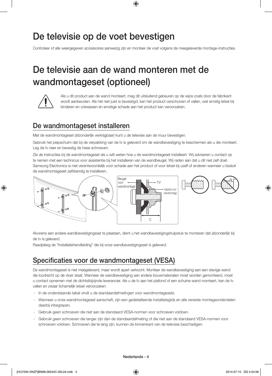 De televisie op de voet bevestigen, De wandmontageset installeren, Specificaties voor de wandmontageset (vesa) | Samsung UE65HU7200S User Manual | Page 76 / 97