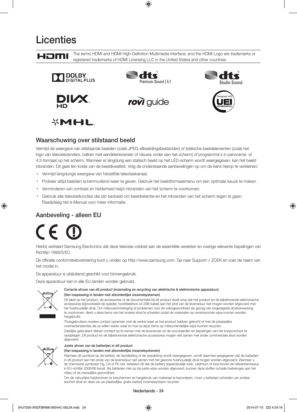 Licenties, Waarschuwing over stilstaand beeld, Aanbeveling - alleen eu | Samsung UE65HU7200S User Manual | Page 96 / 97