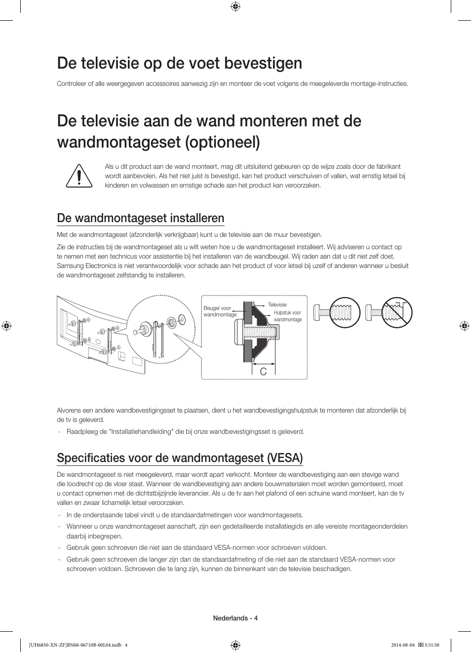 De televisie op de voet bevestigen, De wandmontageset installeren, Specificaties voor de wandmontageset (vesa) | Samsung UE48H6850AW User Manual | Page 70 / 90