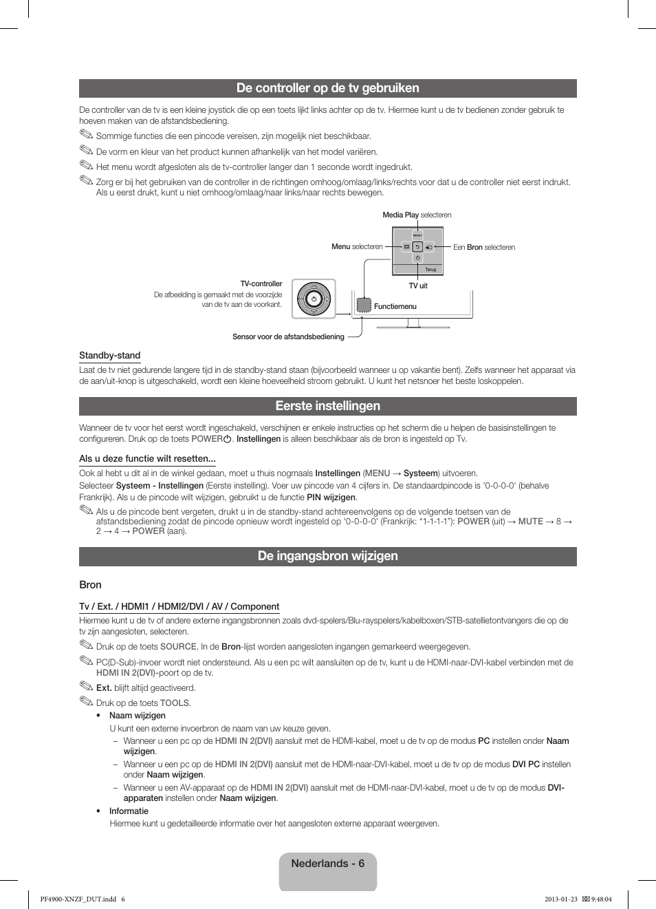 De controller op de tv gebruiken, Eerste instellingen, De ingangsbron wijzigen | Samsung PS43F4900AW User Manual | Page 66 / 81