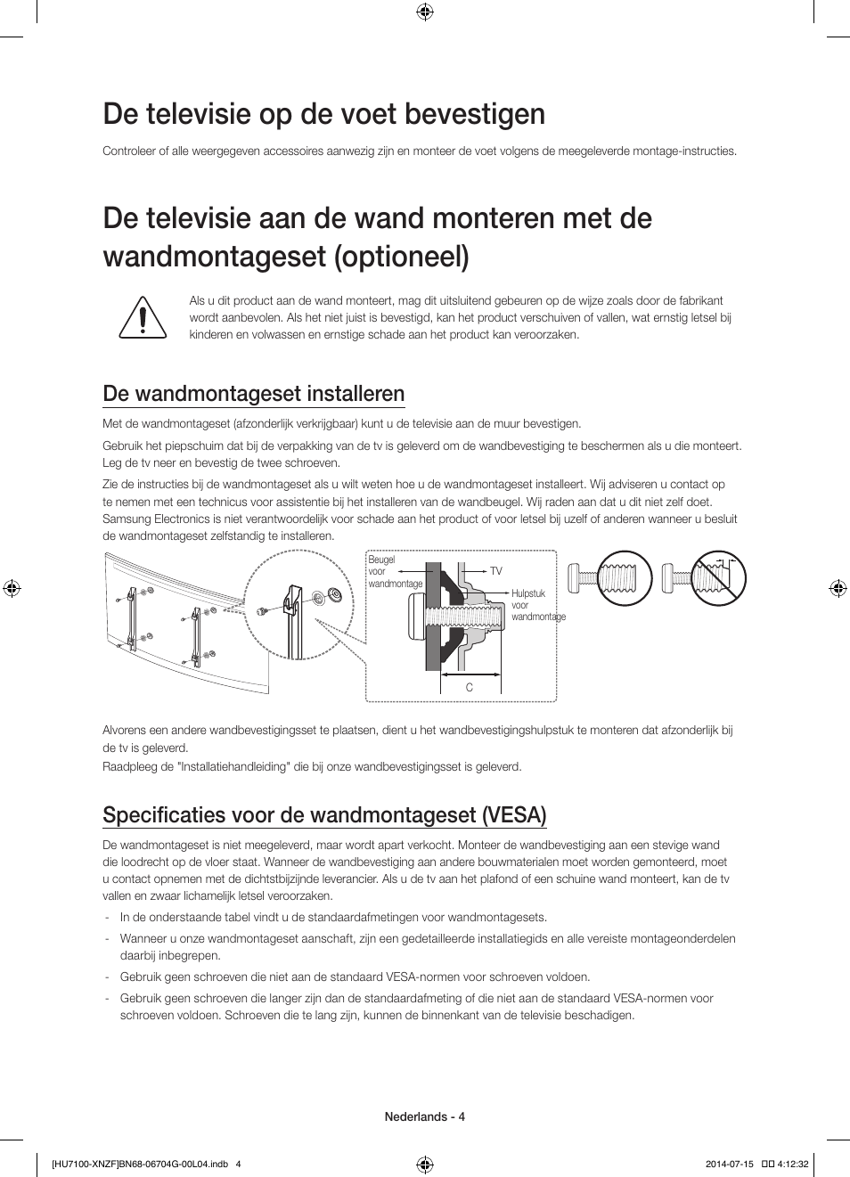 De televisie op de voet bevestigen, De wandmontageset installeren, Specificaties voor de wandmontageset (vesa) | Samsung UE55HU7100S User Manual | Page 64 / 82