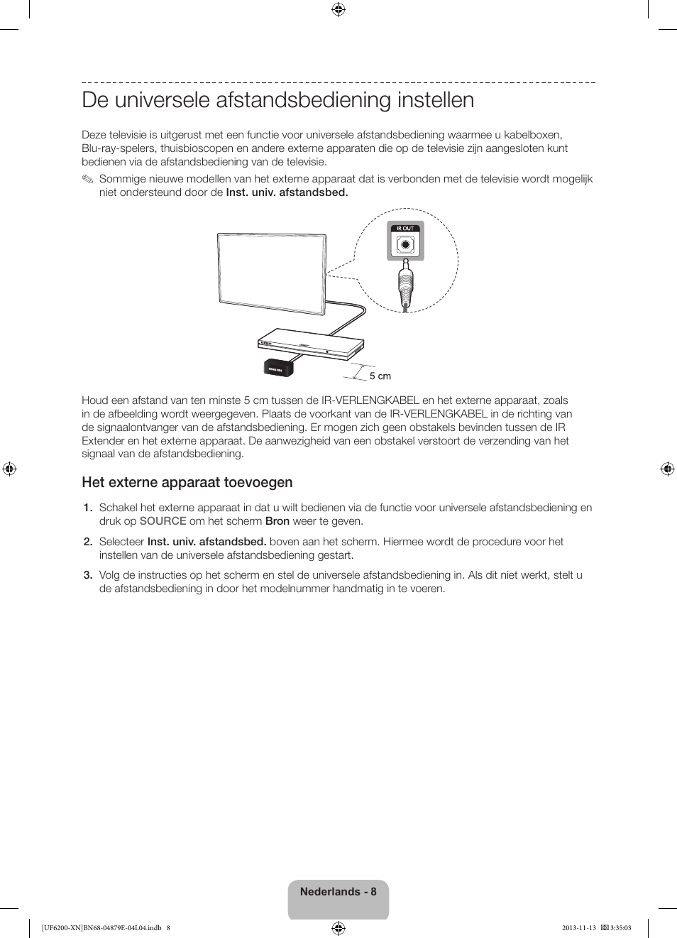 De universele afstandsbediening instellen, Het externe apparaat toevoegen | Samsung UE32F6200AW User Manual | Page 68 / 81