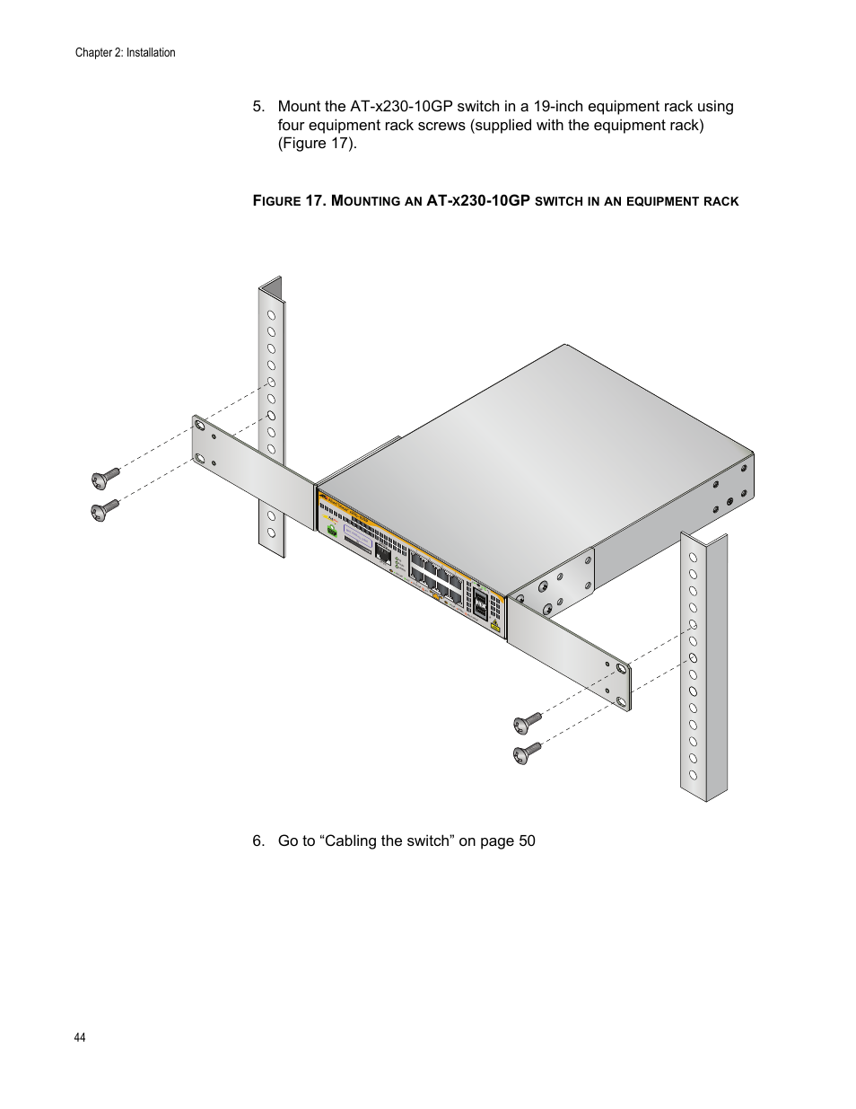 10gp, Go t o “cabling the switch” on page 50, Chapter 2: installation 44 | Igure, Ounting, Switch, Equipment, Rack | Allied Telesis AT-x230-18GP User Manual | Page 54 / 80