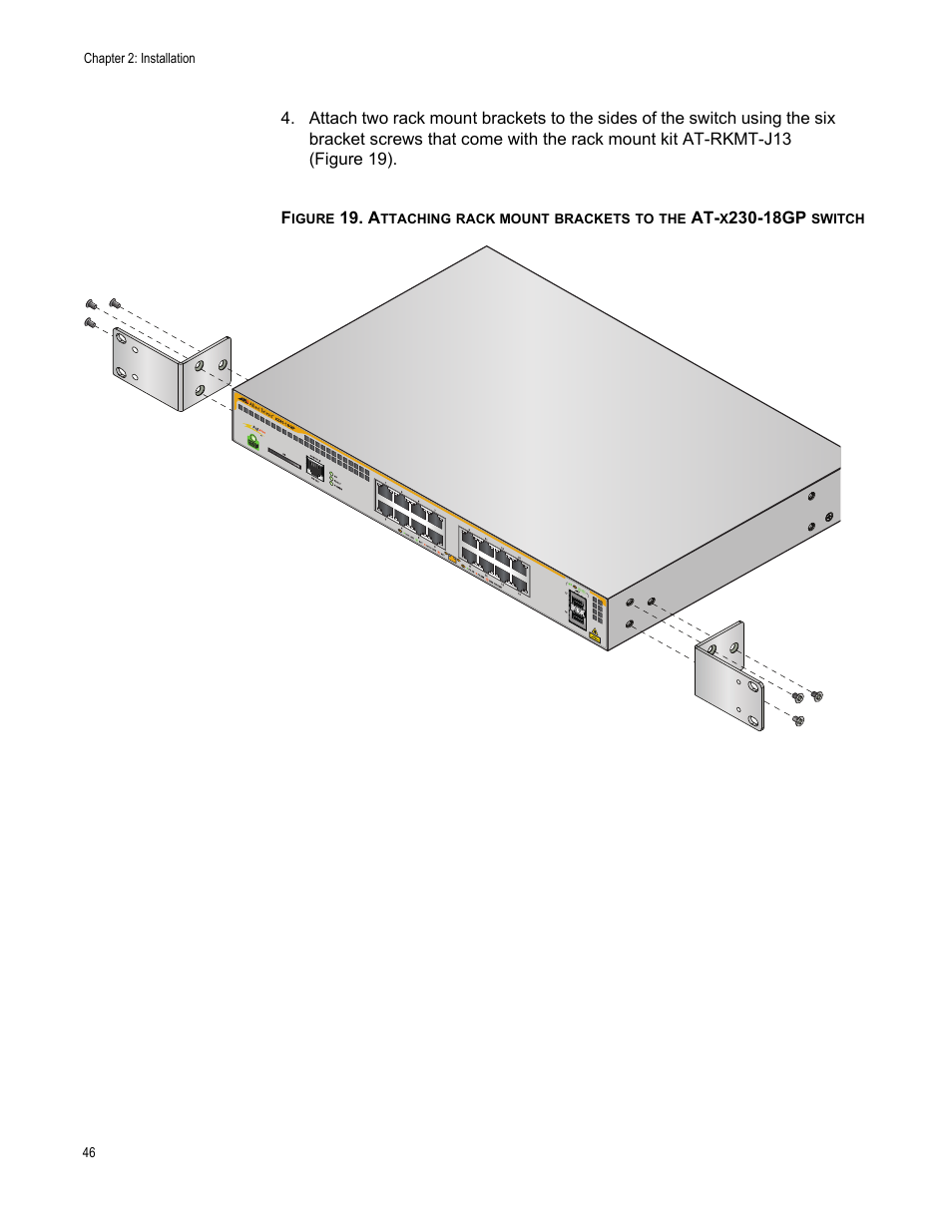 Figure 19: attaching, Rack mount brackets to the at-x230-18gp switch | Allied Telesis AT-x230-18GP User Manual | Page 56 / 80
