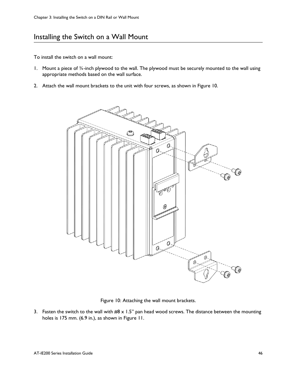 Installing the switch on a wall mount, Figure 10: attaching the wall mount brackets | Allied Telesis IE200 Series User Manual | Page 46 / 70