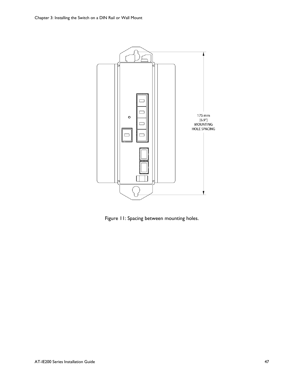 Figure 11: spacing between mounting holes | Allied Telesis IE200 Series User Manual | Page 47 / 70