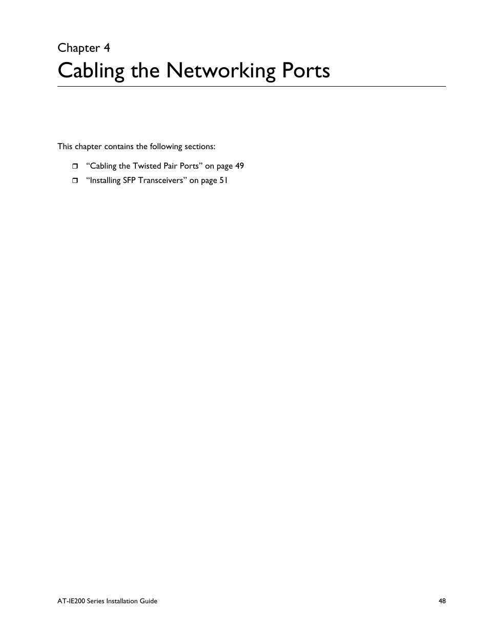 Chapter 4, Cabling the networking ports, Chapter 4: cabling the networking ports | Allied Telesis IE200 Series User Manual | Page 48 / 70