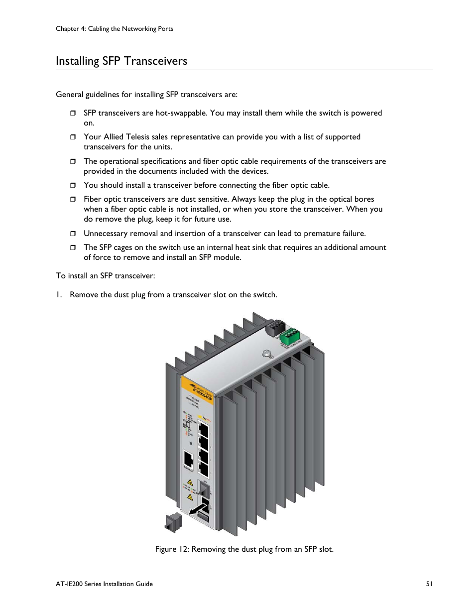 Installing sfp transceivers, Figure 12: removing the dust plug from an sfp slot | Allied Telesis IE200 Series User Manual | Page 51 / 70