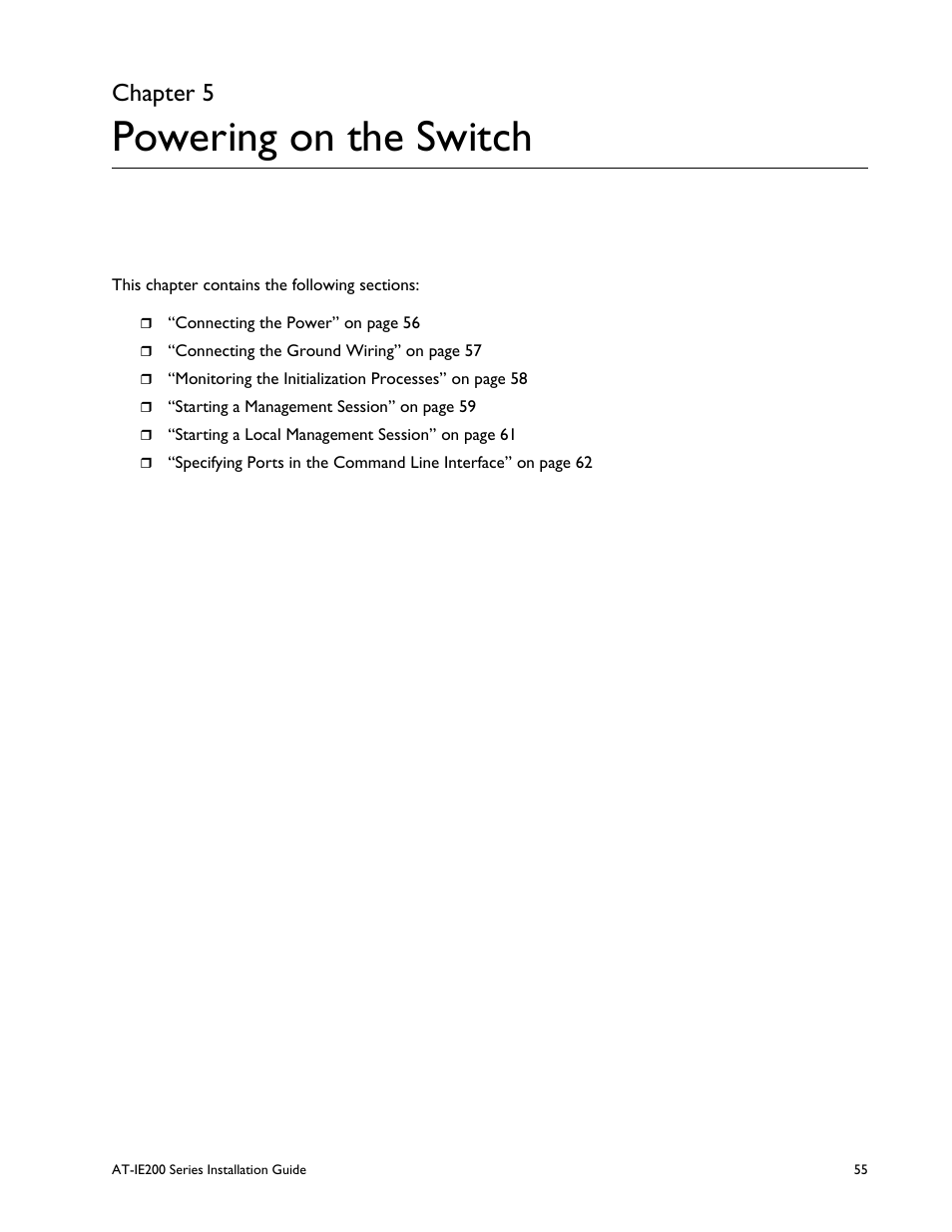 Chapter 5, Powering on the switch, Chapter 5: powering on the switch | Allied Telesis IE200 Series User Manual | Page 55 / 70