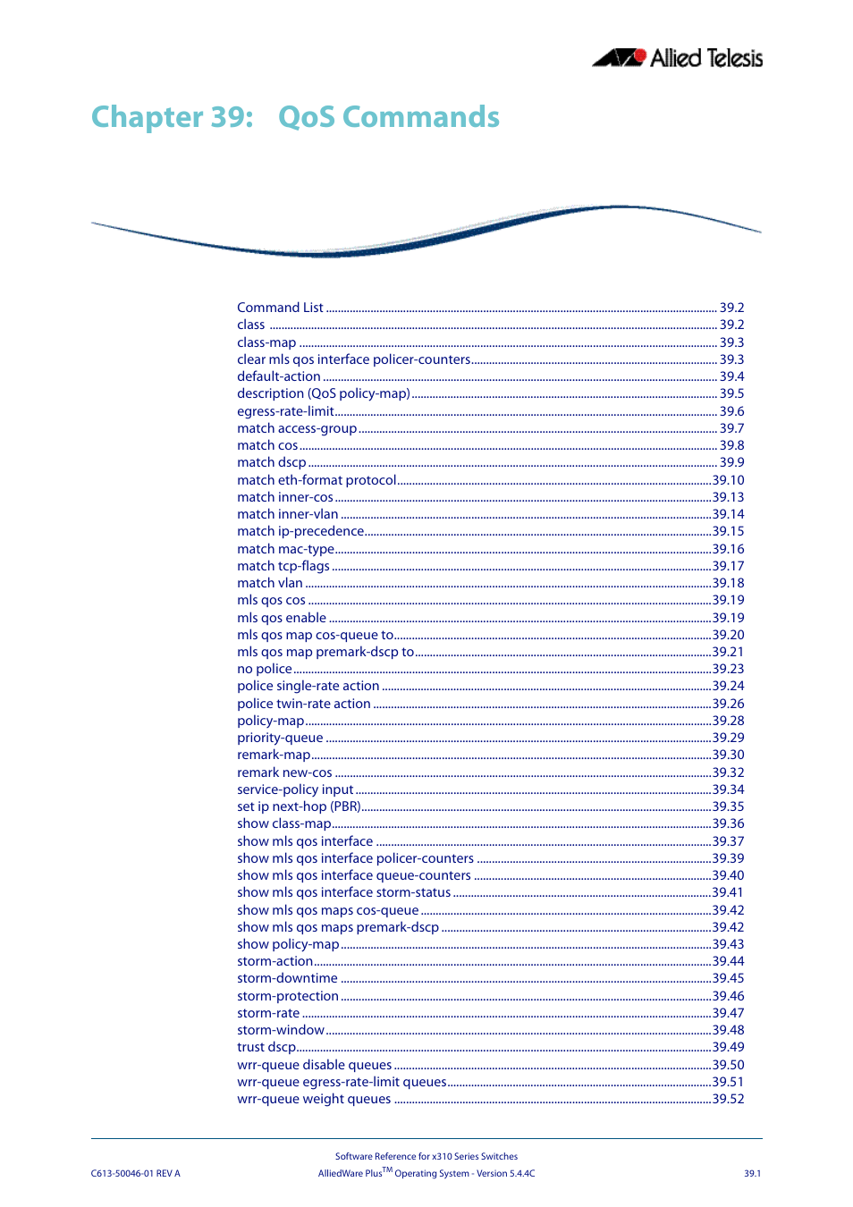 Chapter 39: qos commands, Chapter 39, Qos commands | Chapter 39, qos commands, Chapter 39 qos commands | Allied Telesis AlliedWare Plus Operating System Version 5.4.4C (x310-26FT,x310-26FP,x310-50FT,x310-50FP) User Manual | Page 1007 / 2220