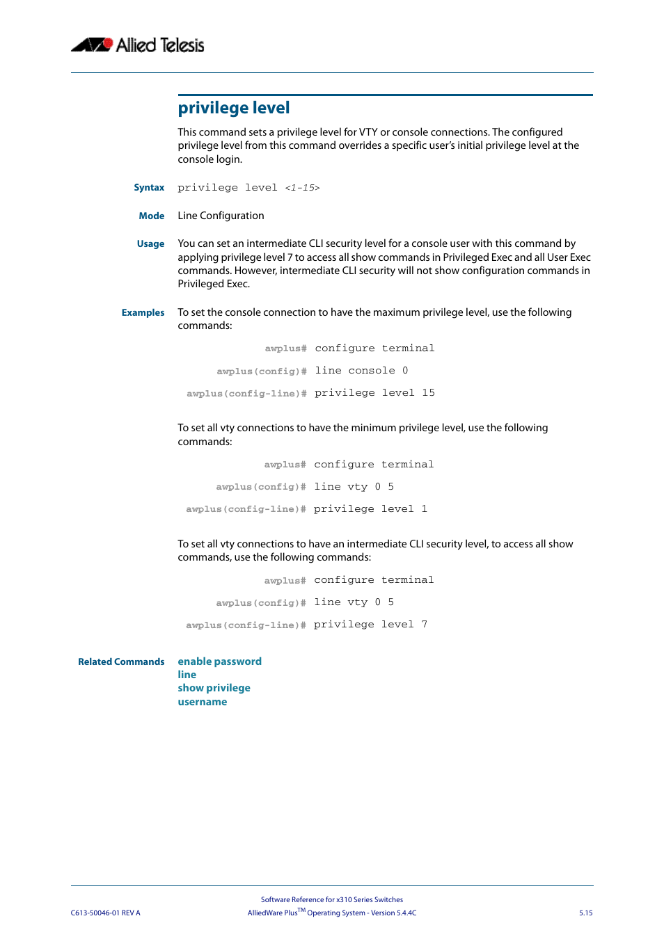 Privilege level | Allied Telesis AlliedWare Plus Operating System Version 5.4.4C (x310-26FT,x310-26FP,x310-50FT,x310-50FP) User Manual | Page 101 / 2220