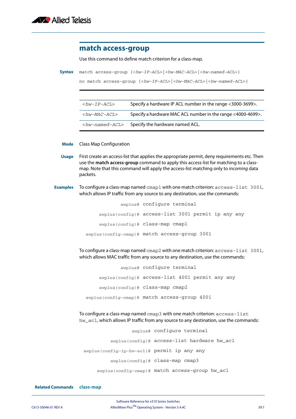 Match access-group | Allied Telesis AlliedWare Plus Operating System Version 5.4.4C (x310-26FT,x310-26FP,x310-50FT,x310-50FP) User Manual | Page 1013 / 2220