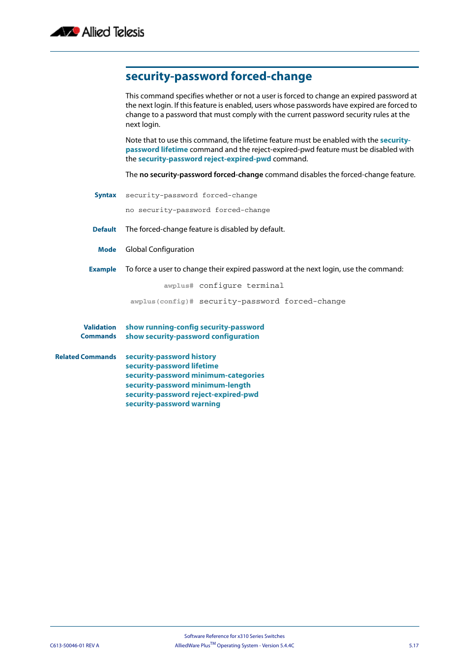Security-password forced-change | Allied Telesis AlliedWare Plus Operating System Version 5.4.4C (x310-26FT,x310-26FP,x310-50FT,x310-50FP) User Manual | Page 103 / 2220