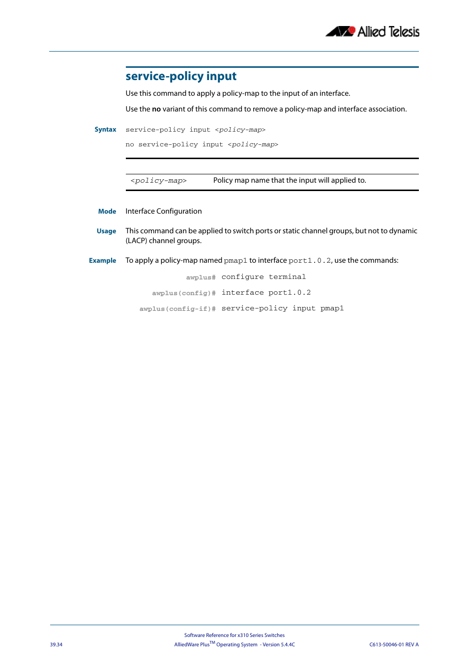 Service-policy input | Allied Telesis AlliedWare Plus Operating System Version 5.4.4C (x310-26FT,x310-26FP,x310-50FT,x310-50FP) User Manual | Page 1040 / 2220