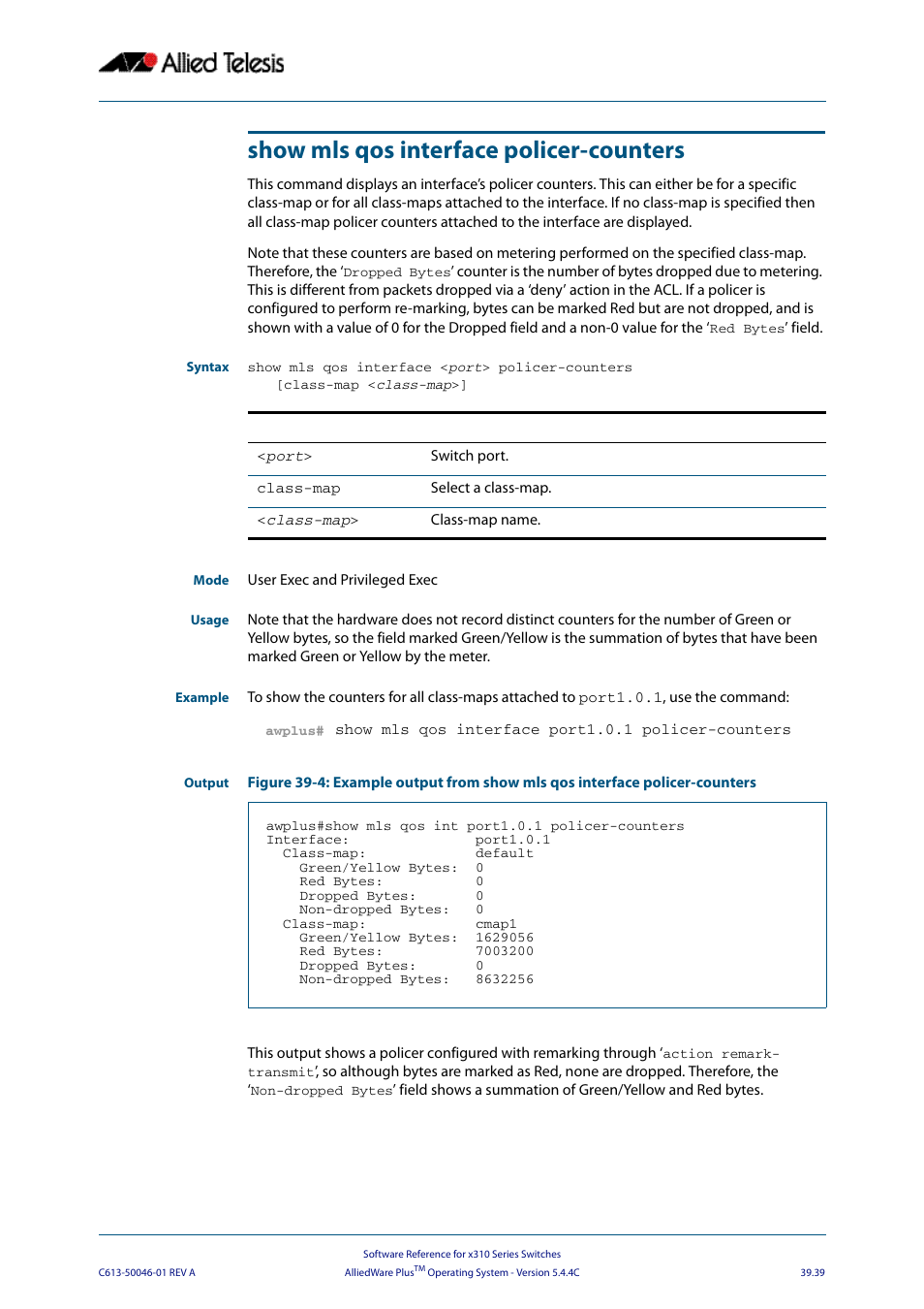 Show mls qos interface policer-counters | Allied Telesis AlliedWare Plus Operating System Version 5.4.4C (x310-26FT,x310-26FP,x310-50FT,x310-50FP) User Manual | Page 1045 / 2220