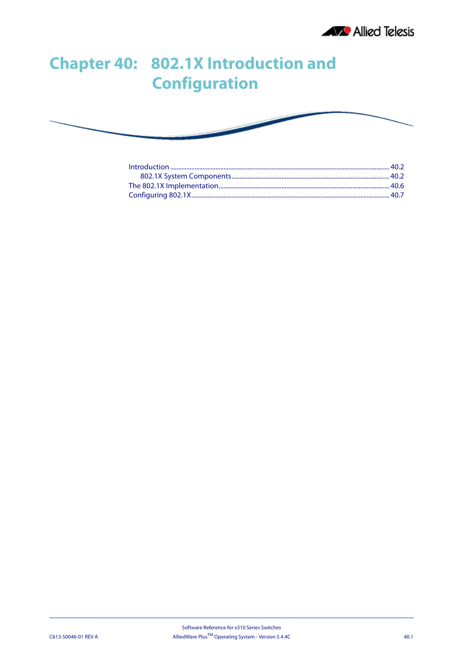 Chapter 40: 802.1x introduction and configuration, Chapter 40, 1x introduction and configuration | Chapter 40 802.1x introduction and configuration | Allied Telesis AlliedWare Plus Operating System Version 5.4.4C (x310-26FT,x310-26FP,x310-50FT,x310-50FP) User Manual | Page 1059 / 2220