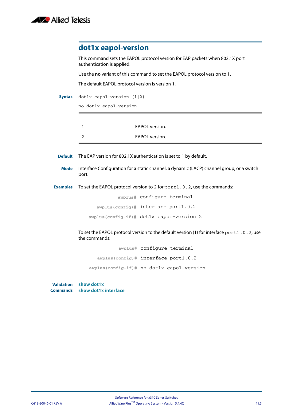 Dot1x eapol-version | Allied Telesis AlliedWare Plus Operating System Version 5.4.4C (x310-26FT,x310-26FP,x310-50FT,x310-50FP) User Manual | Page 1071 / 2220