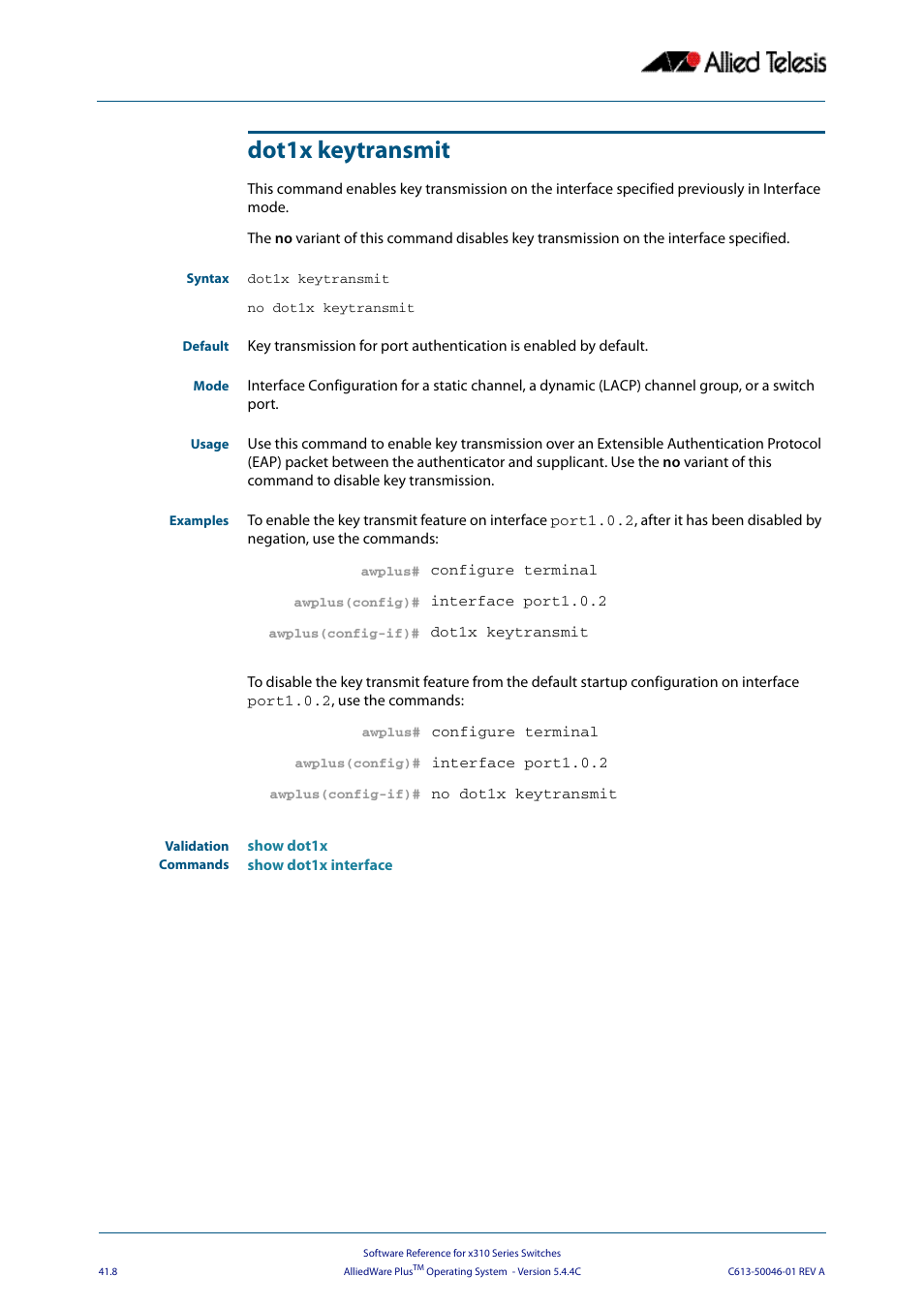 Dot1x keytransmit | Allied Telesis AlliedWare Plus Operating System Version 5.4.4C (x310-26FT,x310-26FP,x310-50FT,x310-50FP) User Manual | Page 1074 / 2220