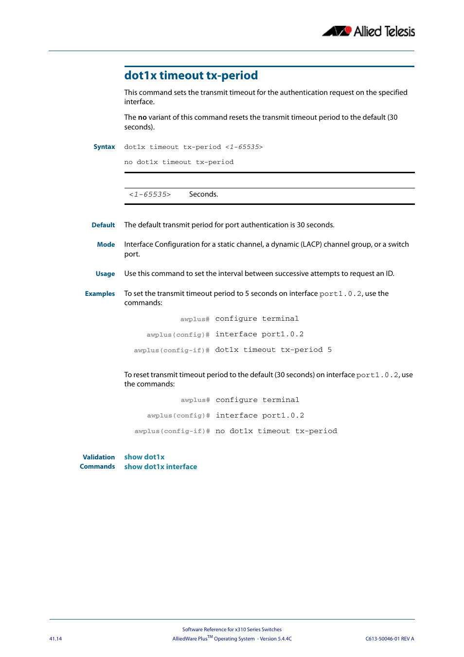 Dot1x timeout tx-period | Allied Telesis AlliedWare Plus Operating System Version 5.4.4C (x310-26FT,x310-26FP,x310-50FT,x310-50FP) User Manual | Page 1080 / 2220