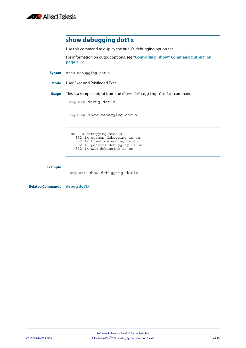 Show debugging dot1x | Allied Telesis AlliedWare Plus Operating System Version 5.4.4C (x310-26FT,x310-26FP,x310-50FT,x310-50FP) User Manual | Page 1081 / 2220