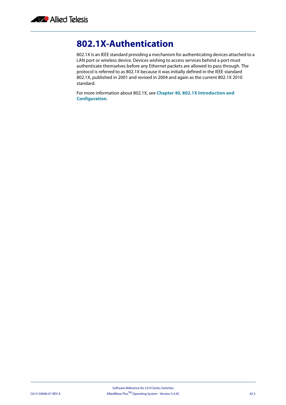 1x-authentication | Allied Telesis AlliedWare Plus Operating System Version 5.4.4C (x310-26FT,x310-26FP,x310-50FT,x310-50FP) User Manual | Page 1099 / 2220