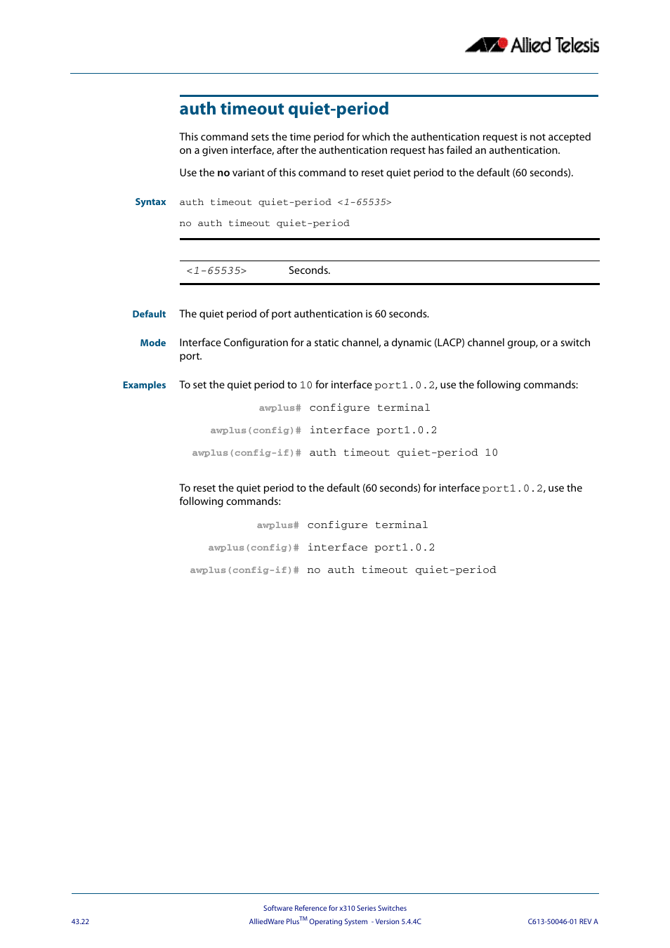 Auth timeout quiet-period | Allied Telesis AlliedWare Plus Operating System Version 5.4.4C (x310-26FT,x310-26FP,x310-50FT,x310-50FP) User Manual | Page 1148 / 2220