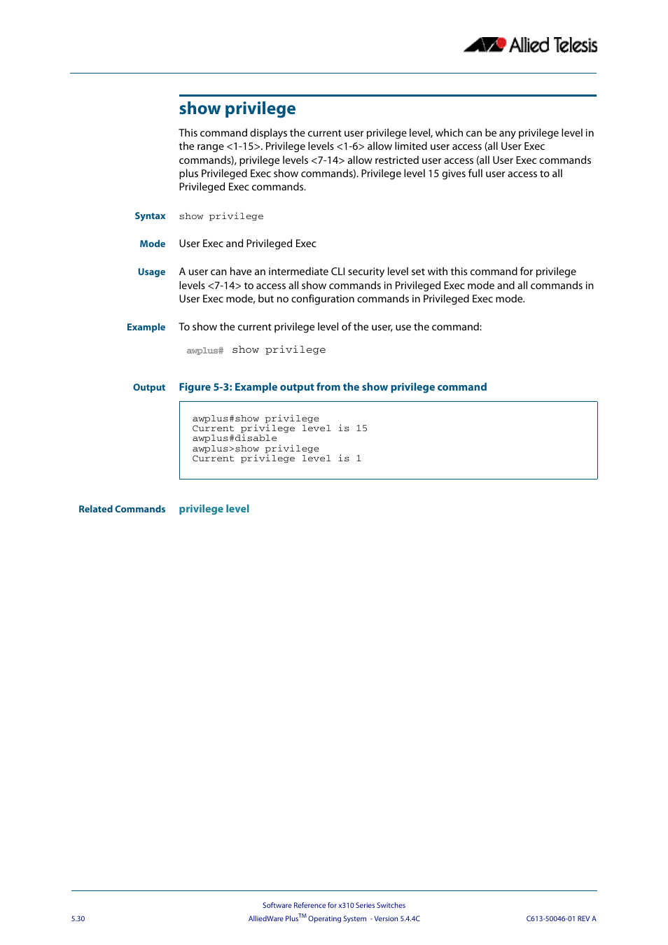 Show privilege | Allied Telesis AlliedWare Plus Operating System Version 5.4.4C (x310-26FT,x310-26FP,x310-50FT,x310-50FP) User Manual | Page 116 / 2220