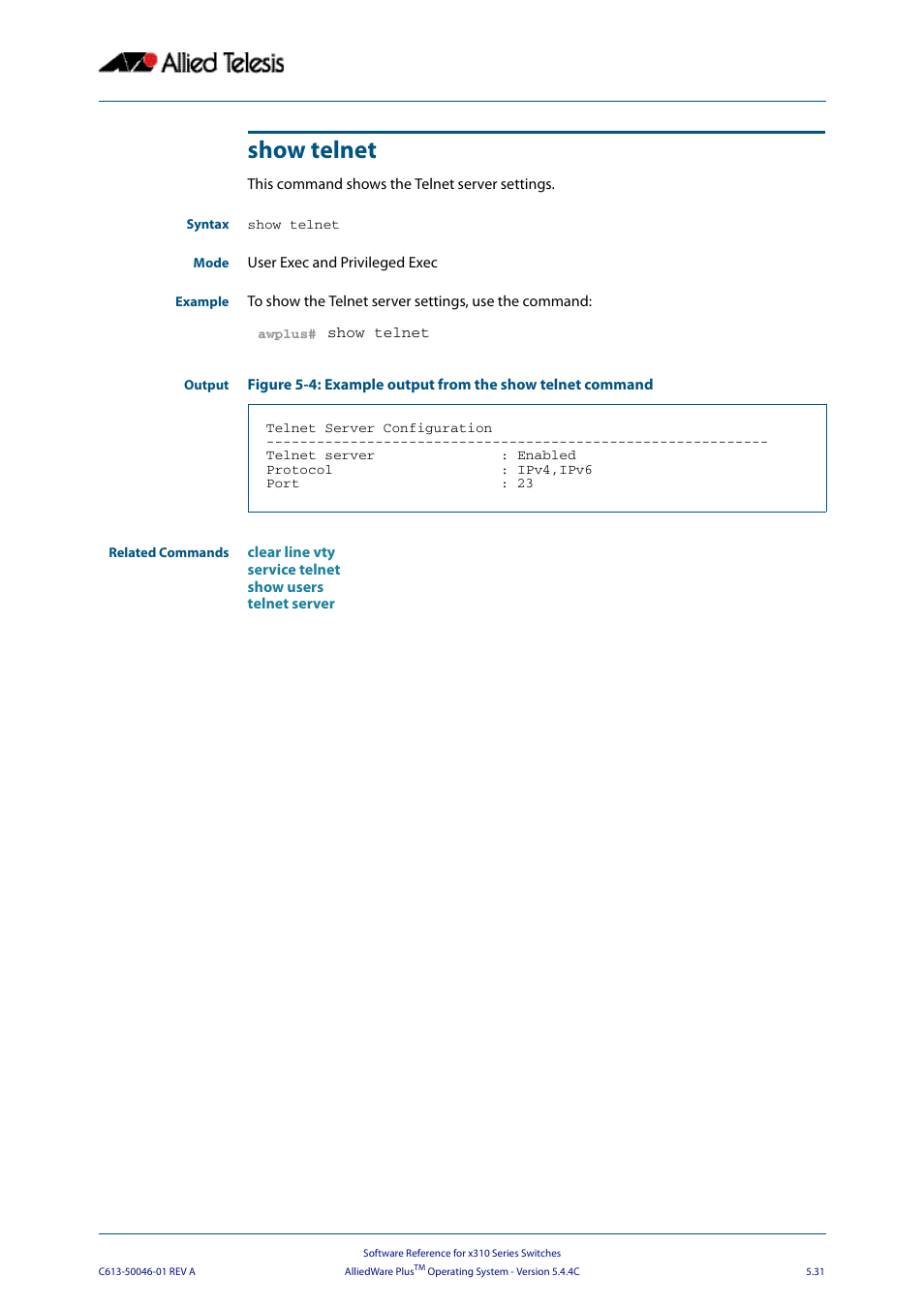 Show telnet | Allied Telesis AlliedWare Plus Operating System Version 5.4.4C (x310-26FT,x310-26FP,x310-50FT,x310-50FP) User Manual | Page 117 / 2220