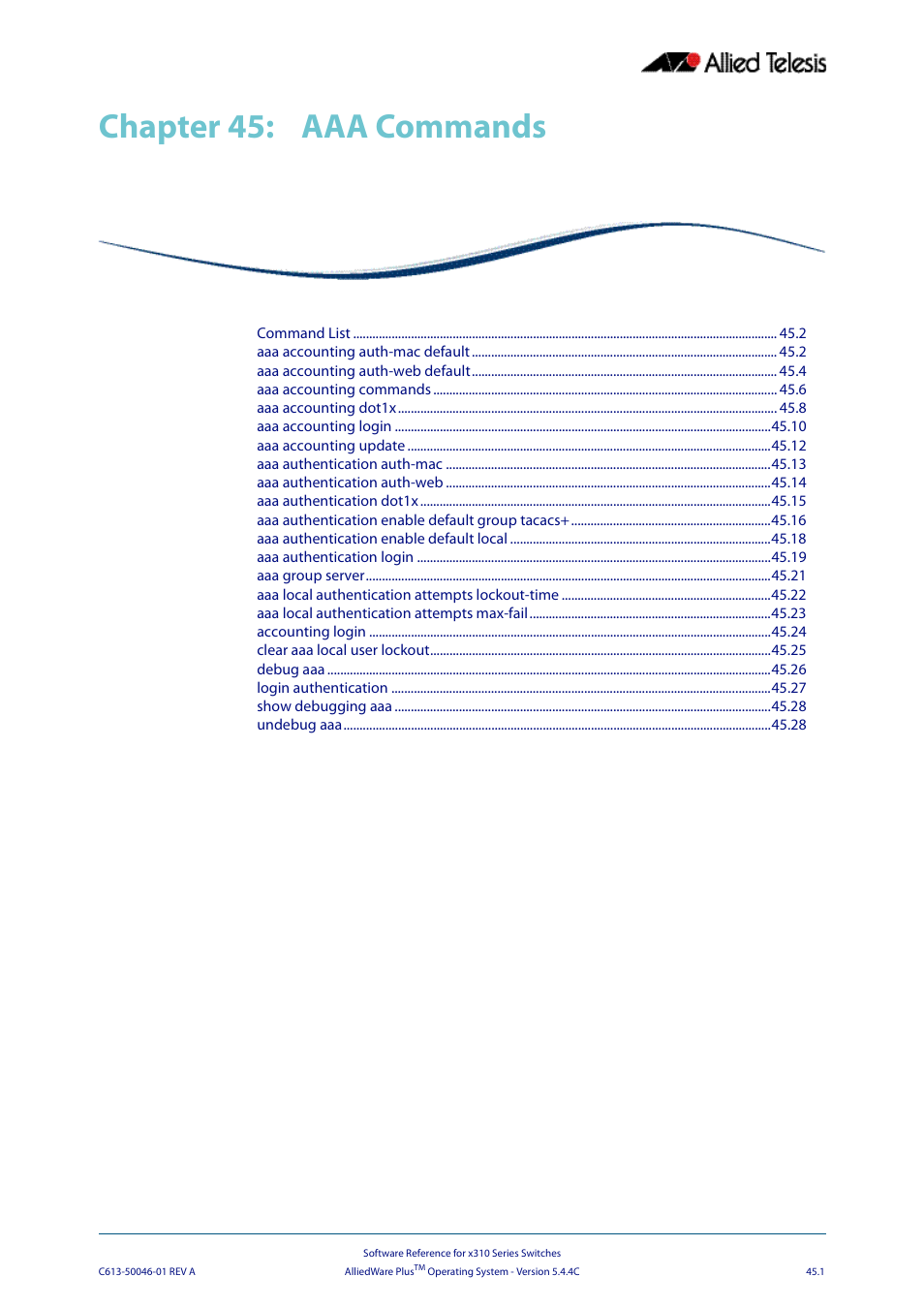 Chapter 45: aaa commands, Chapter 45, Aaa commands | Chapter 45 aaa commands, Chapter 45, aaa, Commands, Chapter 45, aaa commands | Allied Telesis AlliedWare Plus Operating System Version 5.4.4C (x310-26FT,x310-26FP,x310-50FT,x310-50FP) User Manual | Page 1223 / 2220