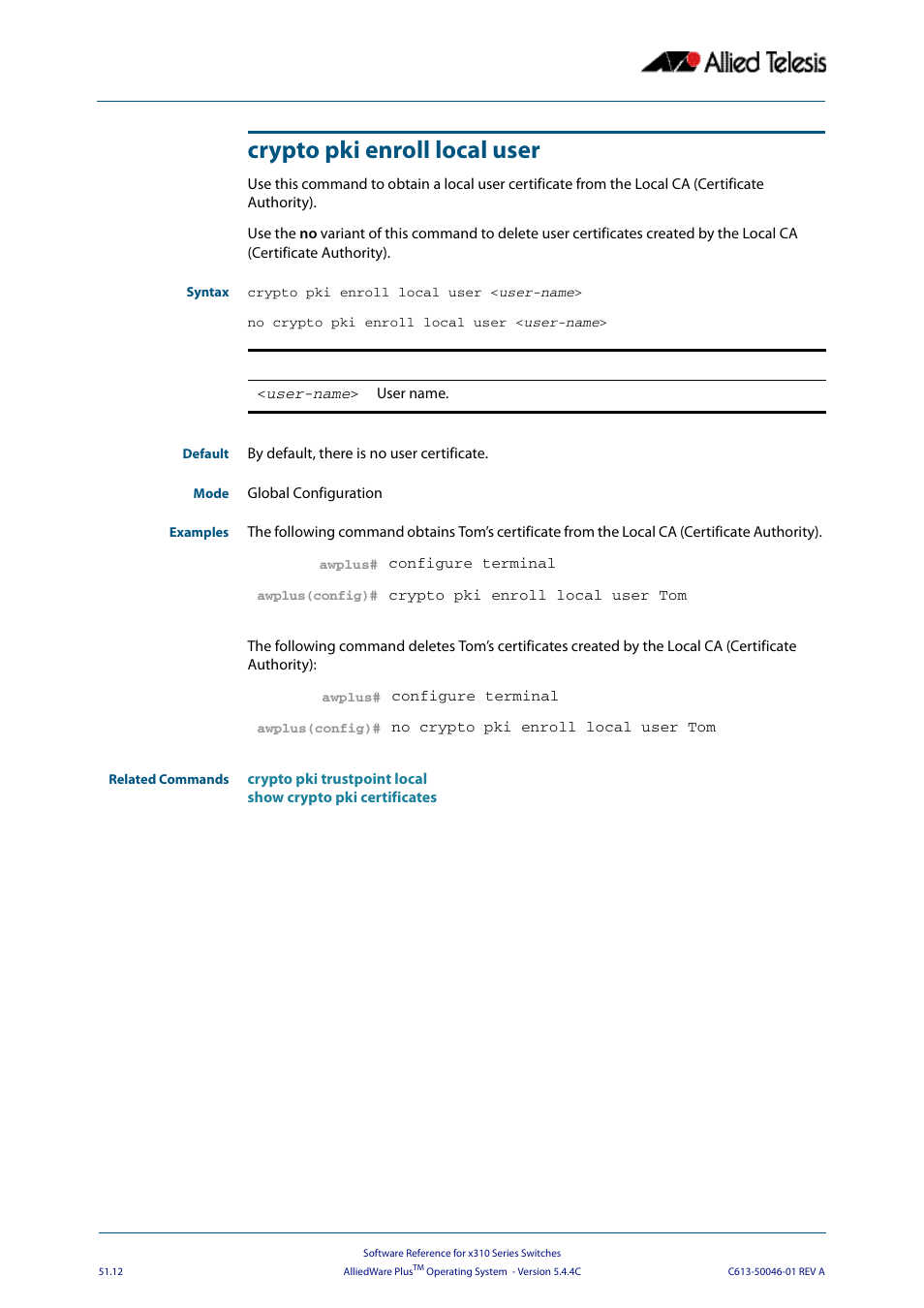 Crypto pki enroll local user | Allied Telesis AlliedWare Plus Operating System Version 5.4.4C (x310-26FT,x310-26FP,x310-50FT,x310-50FP) User Manual | Page 1340 / 2220