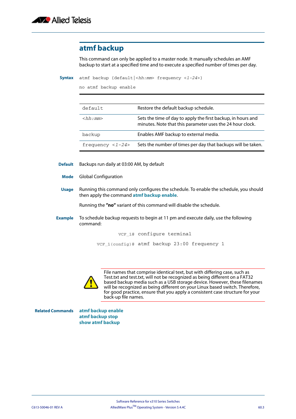 Atmf backup | Allied Telesis AlliedWare Plus Operating System Version 5.4.4C (x310-26FT,x310-26FP,x310-50FT,x310-50FP) User Manual | Page 1591 / 2220